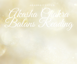 Akasha Chakra Balans Reading